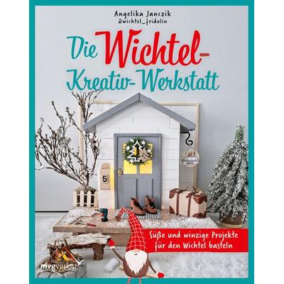 Meine Wichtel-Kreativ-Werkstatt, Gebundene Ausgabe von Angelika Janczik,@wichtel_fridolin, Mvg, 978-3-7474-0564-2