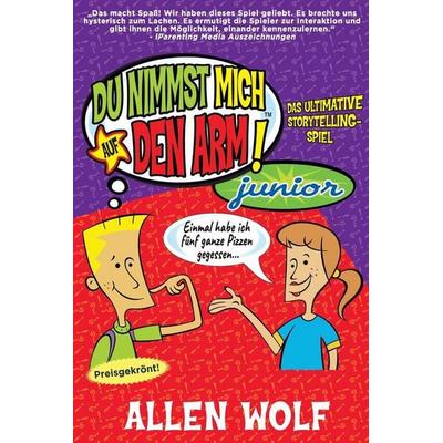 Du Nimmst Mich Auf Den Arm! Junior, Taschenbuch von Allen Wolf, Morning Star Publishing, 978-1-952844-10-2