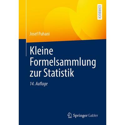 Kleine Formelsammlung zur Statistik, Taschenbuch von Josef Puhani, Springer Fachmedien Wiesbaden GmbH, 978-3-658-48361-6