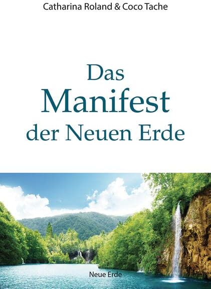 Catharina Roland - Das Manifest der Neuen Erde - Preis vom 10.10.2026 11:48:34 h