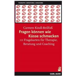 Fragen können wie Küsse schmecken, Ratgeber von CarmenKindl-Beilfuss