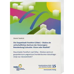 Die Doppelstadt Frankfurt (Oder) - Slubice als wirtschaftliches Zentrum der Grenzregion Branden, Fachbücher von Daniel Sadecki