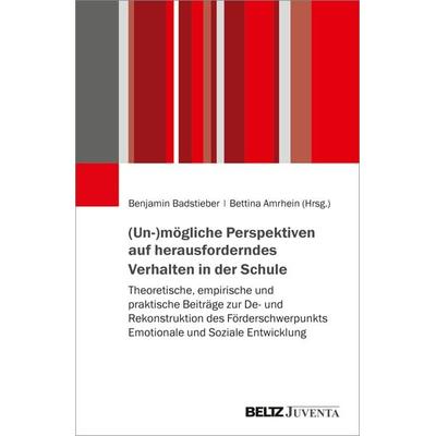 (Un-)mögliche Perspektiven auf herausforderndes Verhalten in der Schule, Taschenbuch von , Juventa Verlag ein Imprint der Beltz Verlagsgruppe GmbH &