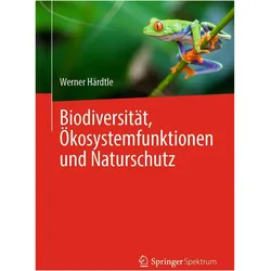 Biodiversität, Ökosystemfunktionen und Naturschutz, Fachbücher von Werner Härdtle
