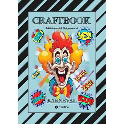 CRAFTBOOK - BASTELVORLAGE - SPIEL - KARNEVAL MEGA MEMORY - FASCHINGSMOTIVE - RÄTSEL - AUFGABEN - AUSMALVORLAGEN, Gebundene Ausgabe von Gabriele