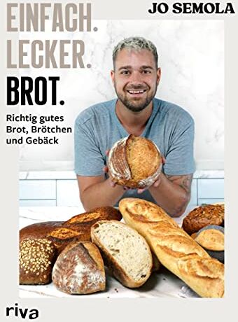 Jo Semola - Einfach. Lecker. Brot.: Richtig gutes Brot, Brötchen und Gebäck. Das Brotbackbuch für Anfänger und Hobbybäcker. 60 gelingsichere Rezepte. Easy zu Hause selbst gemacht. Knusprig, kross und lecker - Preis vom 11.10.2026 03:10:56 h
