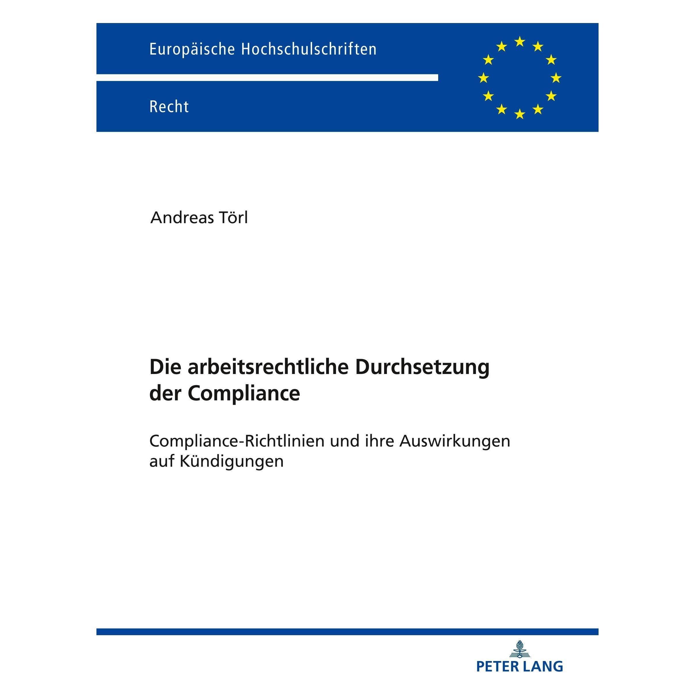 Peter Lang Die arbeitsrechtliche Durchsetzung der Compliance (Deutsch, Softcover, Andreas Törl) (33504437)