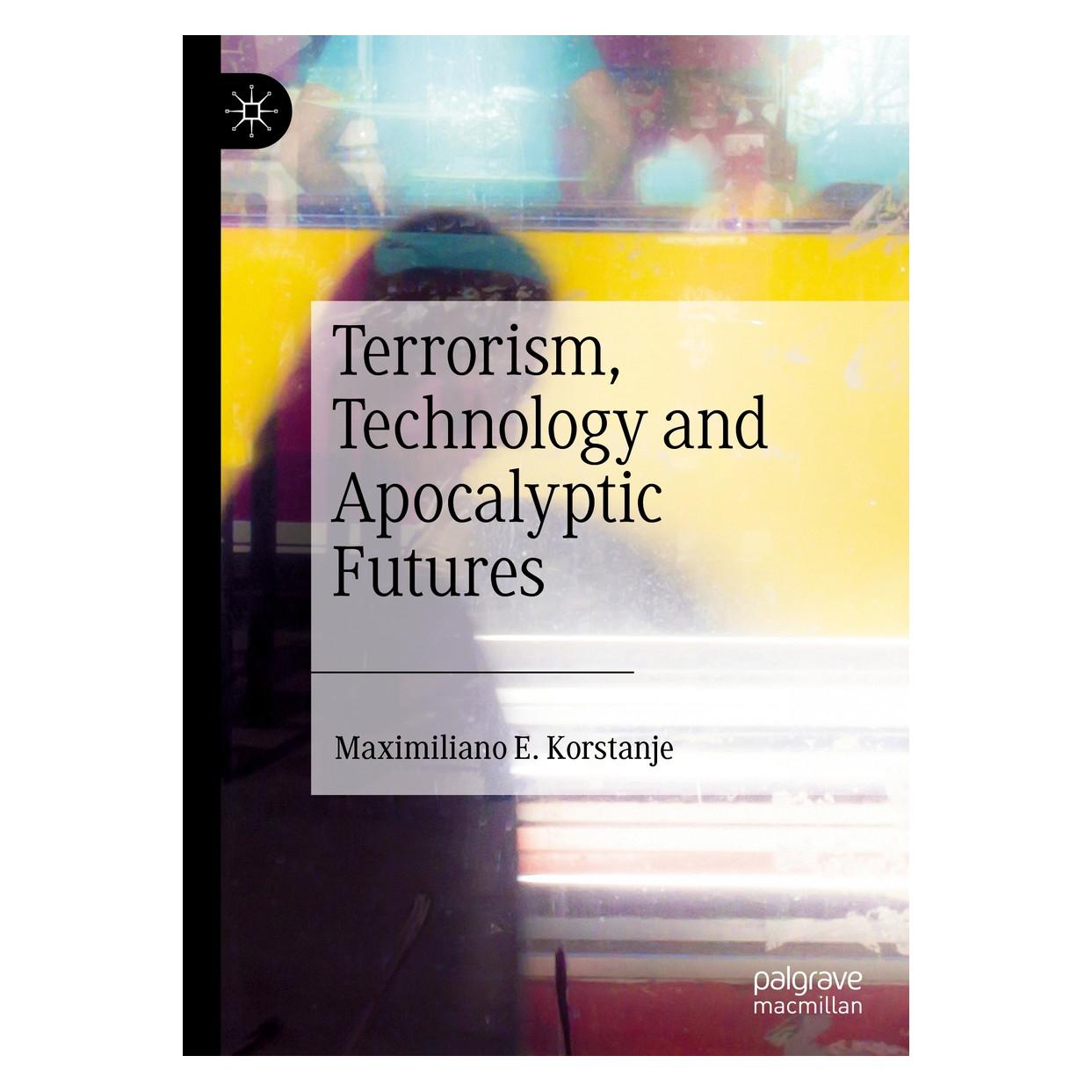 Springer Terrorism, Technology and Apocalyptic Futures (Englisch, Hardcover, Maximiliano E. Korstanje) (9783030133849)