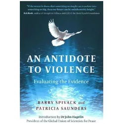 Antidote to Violence, An, Sachbücher von Patricia Anne Saunders, Barry Spivack