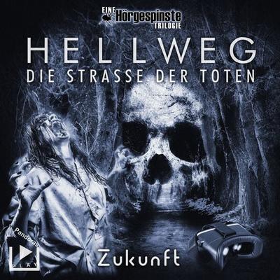 Hörgespinste Trilogie: Hellweg: Die Strasse der Toten – Teil 3 – Zukunft - Katja Behnke, Audio, 4064066666491
