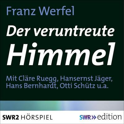 Der veruntreute Himmel - Franz Werfel,Fred Hoerschelmann, Audio, 9783956155109