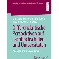 Differenzkritische Perspektiven auf Fachhochschulen und Universitäten, Fachbücher von Susanne Bachmann, Susanne Burren, Maritza Le Breton