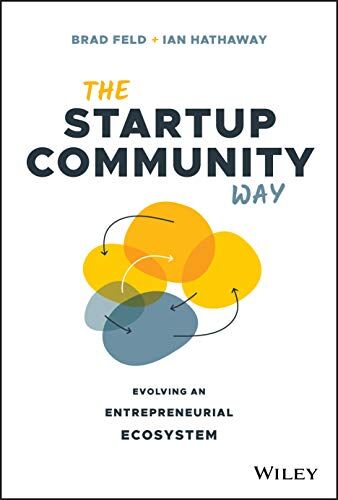 Brad Feld - The Startup Community Way: Evolving an Entrepreneurial Ecosystem (Techstars) - Preis vom 09.10.2026 07:28:09 h
