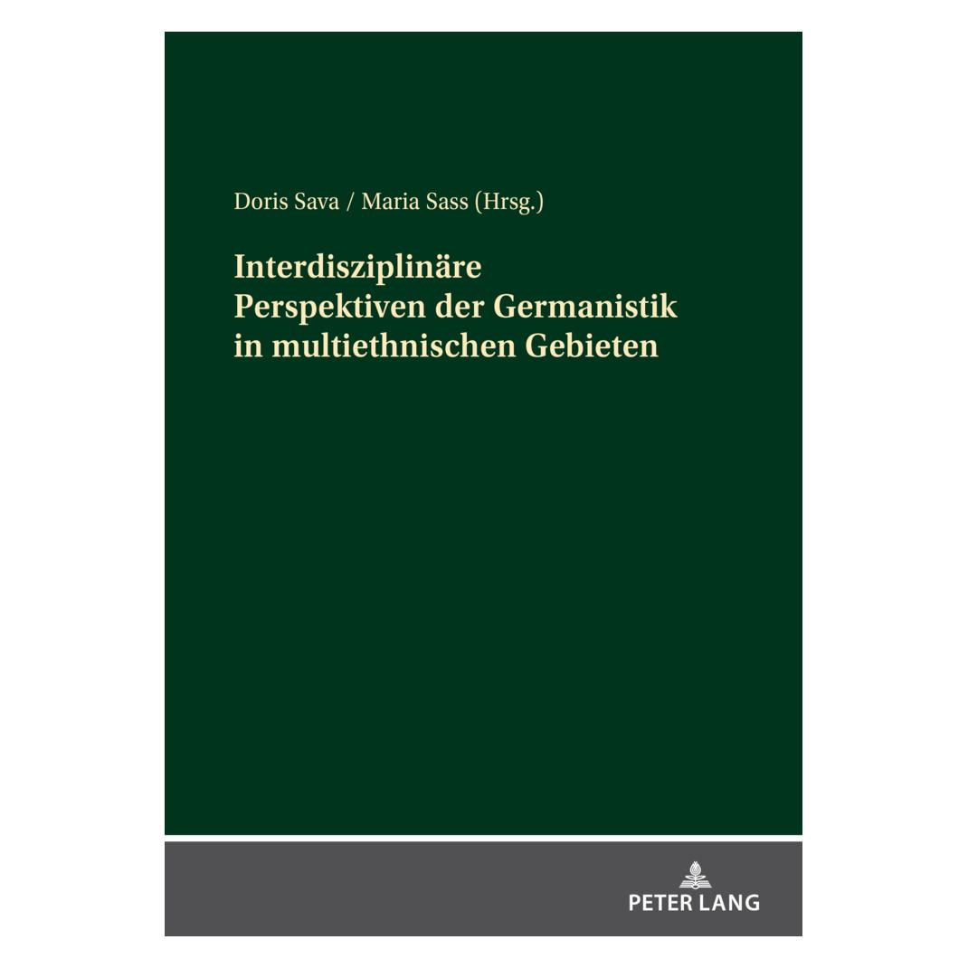 Peter Lang Interdisziplinäre Perspektiven der Germanistik in multiethnischen Gebieten (Deutsch, Softcover, Doris Sava, Maria Sass) (57031143)