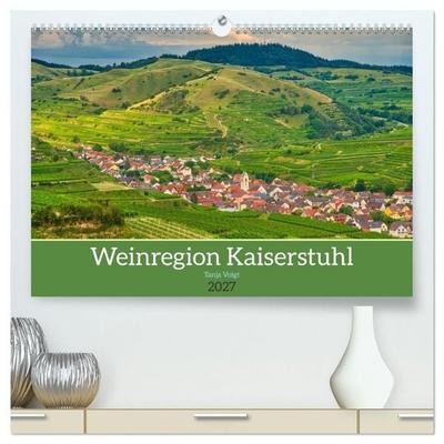 Weinregion Kaiserstuhl (hochwertiger Premium Wandkalender 2027 DIN A2 quer), Kunstdruck in Hochglanz