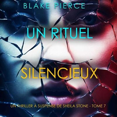 Un Rituel Silencieux (Un thriller à suspense de Sheila Stone – Tome 7) - Blake Pierce, Audio, 9798341582323
