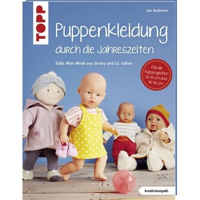 Puppenkleidung durch die Jahreszeiten (kreativ.kompakt.), Taschenbuch von Ina Andresen, Frechverlag GmbH, 978-3-7724-8168-0
