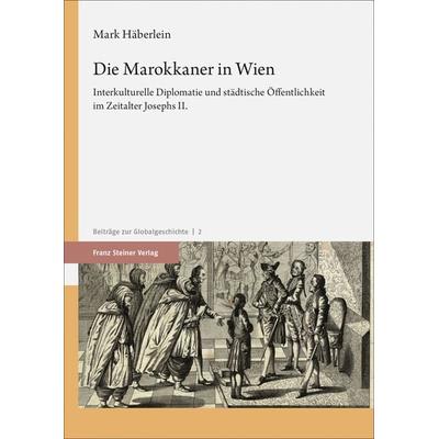 Die Marokkaner in Wien, Taschenbuch von Mark Häberlein, Franz Steiner Verlag, 978-3-515-13637-2