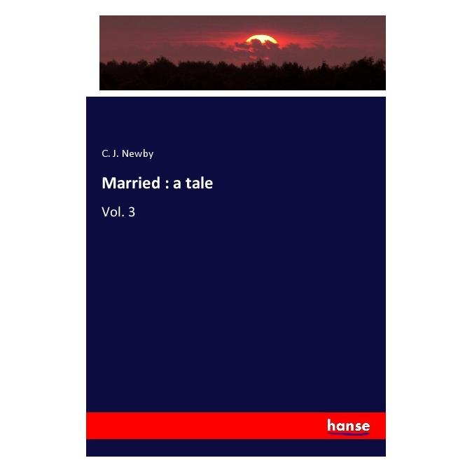 Hansebooks Married : a tale (Englisch, Softcover, C J Newby) (56004104)