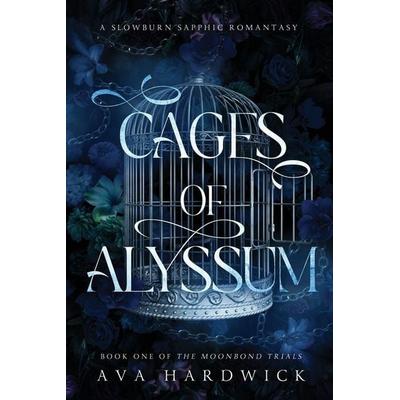 Cages of Alyssum, Taschenbuch von Ava Hardwick, Ava Hardwick
