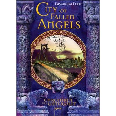 City of Fallen Angels / Chroniken der Unterwelt Bd.4, Gebundene Ausgabe von Cassandra Clare, Arena