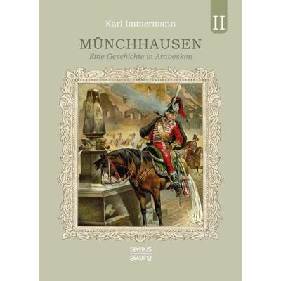 Münchhausen. Band 2, Gebundene Ausgabe von Karl Immermann, Severus Verlag, 978-3-96345-322-9