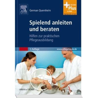 Spielend anleiten und beraten, Taschenbuch von German Quernheim, Urban & Fischer, 978-3-437-26881-6