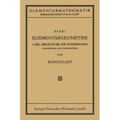 Elementargeometrie, Taschenbuch von Kuno Fladt, Vieweg & Teubner, 978-3-663-15464-8