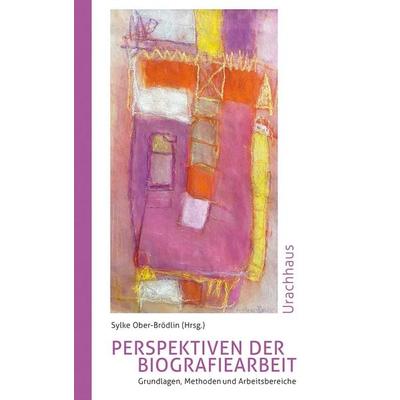 Perspektiven der Biografiearbeit, Taschenbuch von , Urachhaus, 978-3-8251-5412-7