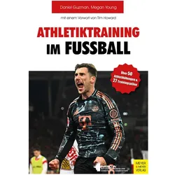 Athletiktraining im Fussball, Ratgeber von Megan Young, Daniel Guzman