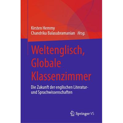 Weltenglisch, Globale Klassenzimmer, Gebundene Ausgabe von , Springer Singapore, 978-981-9781-82-9