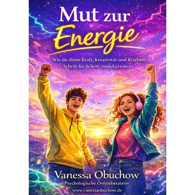 Mut zur Energie, Taschenbuch von Vanessa Obuchow, Epubli, 978-3-565-26998-3