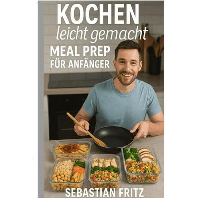 Kochen leicht gemacht, Taschenbuch von Sebastian Fritz, Epubli, 978-3-565-01478-1