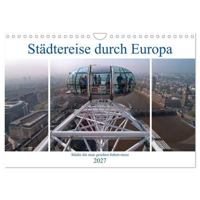 Städtereise durch Europa (Wandkalender 2027 DIN A4 quer), CALVENDO Monatskalender