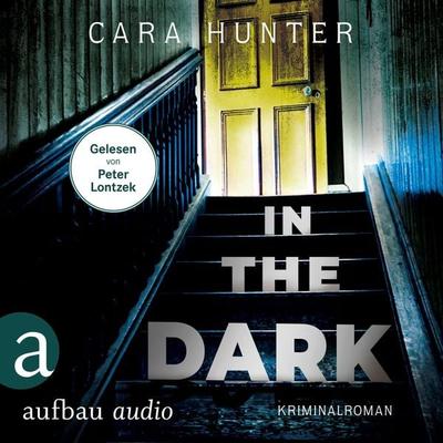 In the Dark - Keiner weiß, wer sie sind - Cara Hunter, Audio, 9783757017132