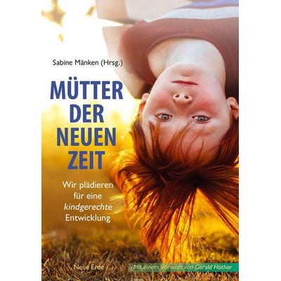 Mütter der Neuen Zeit, Taschenbuch von , Neue Erde, 978-3-89060-778-8
