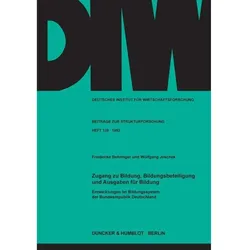 Zugang zu Bildung, Bildungsbeteiligung und Ausgaben für Bildung. Entwicklungen im Bildungssystem der, Fachbücher von Friederike Behringer, Wolfgang Jeschek