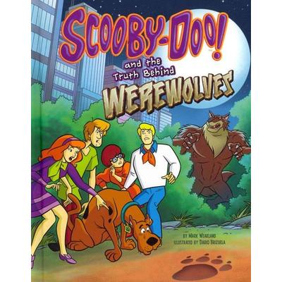 Scooby-Doo! and the Truth Behind Werewolves, Gebundene Ausgabe von Mark Weakland, Capstone, 978-1-4914-1795-9