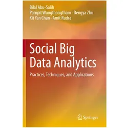 Social Big Data Analytics, Fachbücher von Kit Yan Chan, Pornpit Wongthongtham, Bilal Abu-Salih, Dengya Zhu, Amit Rudra
