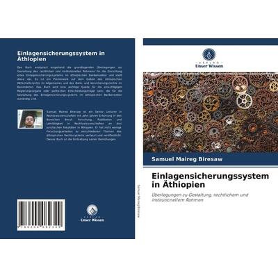 Einlagensicherungssystem in Äthiopien, Taschenbuch von Samuel Maireg Biresaw, Verlag Unser Wissen, 978-620-4-08234-9