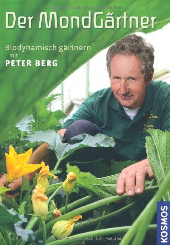 Peter Berg - Der Mondgärtner: Biodynamisch gärtnern mit Peter Berg - Preis vom 09.10.2026 07:28:09 h