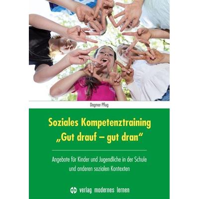 Soziales Kompetenztraining 'Gut drauf - gut dran'; Gebundene Ausgabe von Dagmar Pflug, Modernes lernen, 978-3-8080-0841-6