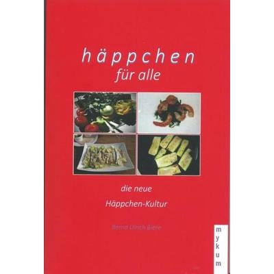 Häppchen für alle, Taschenbuch von Bernd Ulrich Biere, Mykum Verlag, 978-3-9818173-3-1