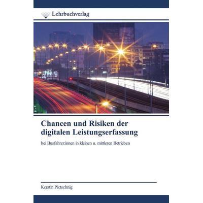 Chancen und Risiken der digitalen Leistungserfassung, Taschenbuch von Kerstin Pietschnig, Lehrbuchverlag