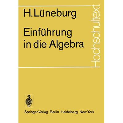 Einführung in die Algebra, Taschenbuch von H. Lüneburg, Springer Berlin, 978-3-540-06260-8