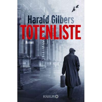 Totenliste, Taschenbuch von Harald Gilbers, Knaur Taschenbuch, 978-3-426-52182-3