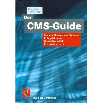 Der CMS-Guide, Taschenbuch von Jürgen Lohr,Andreas Deppe, Vieweg & Teubner, 978-3-322-90201-6