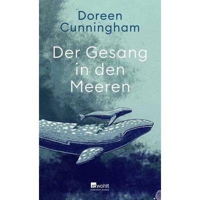 Der Gesang in den Meeren, Gebundene Ausgabe von Doreen Cunningham, Rowohlt