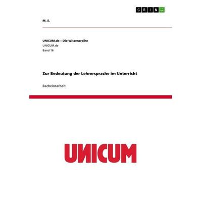 Zur Bedeutung der Lehrersprache im Unterricht, Taschenbuch von M. S., GRIN, 978-3-656-44519-7
