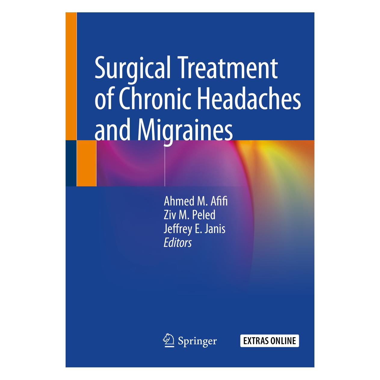 Springer Surgical Treatment of Chronic Headaches and Migraines (Englisch, Softcover, Ahmed M. Afifi, E Janis, Jeffrey, Jeffrey E. Janis, M Peled, ZIV, Ziv M. Peled) (56181674)